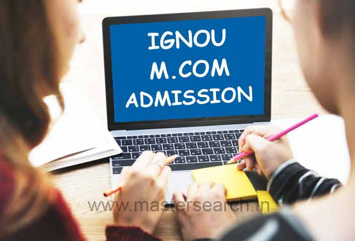 Ignou MCOM Admission, eligibility, fee